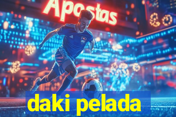 daki pelada